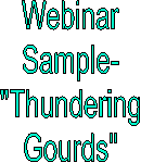 Webinar
Sample-
"Thundering
Gourds"